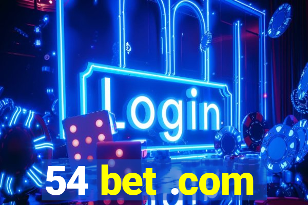 54 bet .com