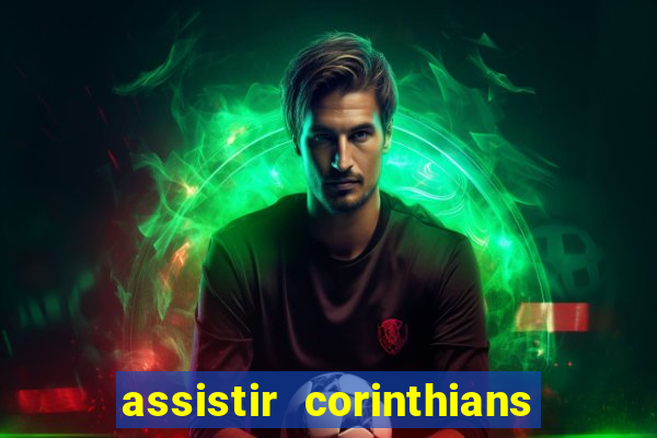 assistir corinthians x s o paulo futemax