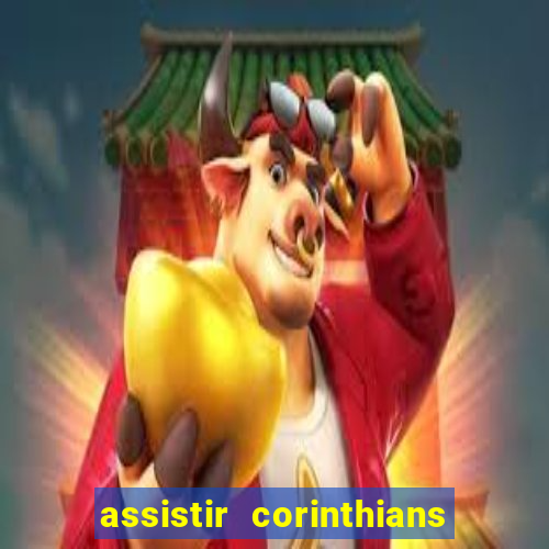 assistir corinthians x s o paulo futemax