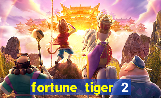 fortune tiger 2 demo free