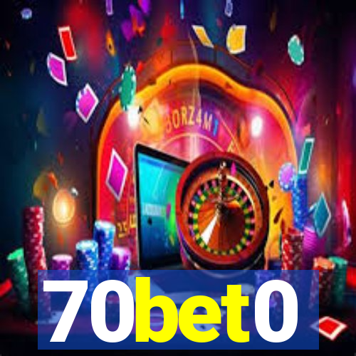 70bet0