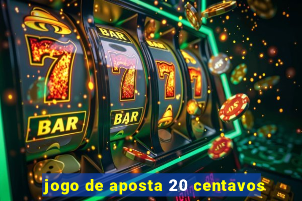 jogo de aposta 20 centavos