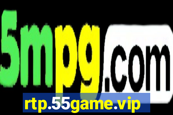 rtp.55game.vip