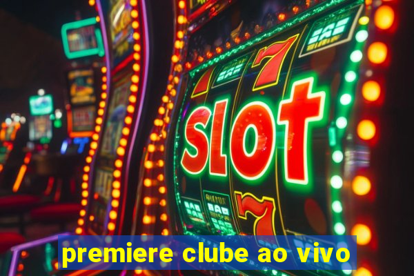 premiere clube ao vivo