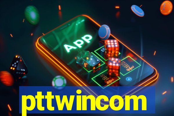 pttwincom