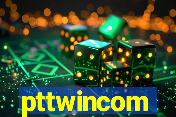 pttwincom