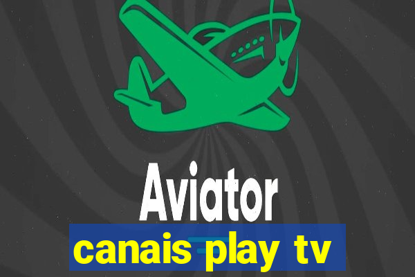 canais play tv