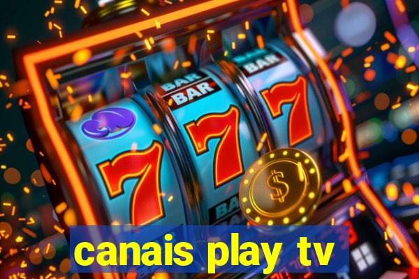 canais play tv