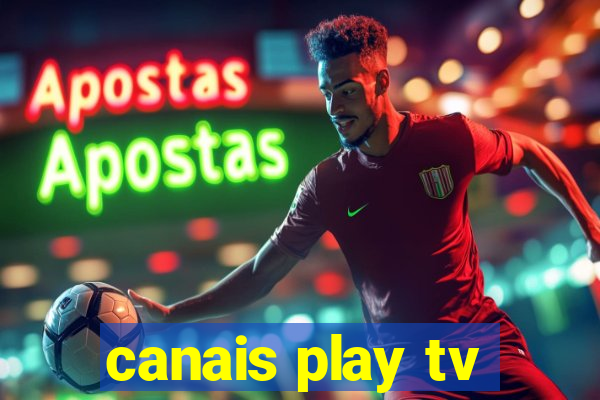 canais play tv