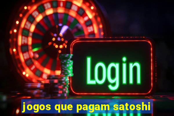 jogos que pagam satoshi