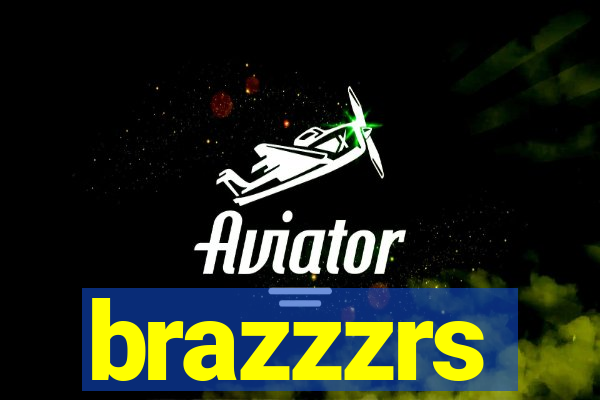 brazzzrs