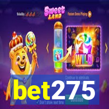 bet275