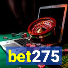 bet275