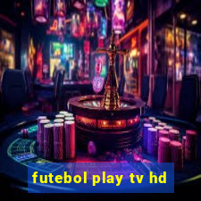 futebol play tv hd