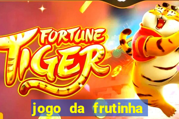 jogo da frutinha paga mesmo