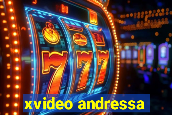 xvideo andressa