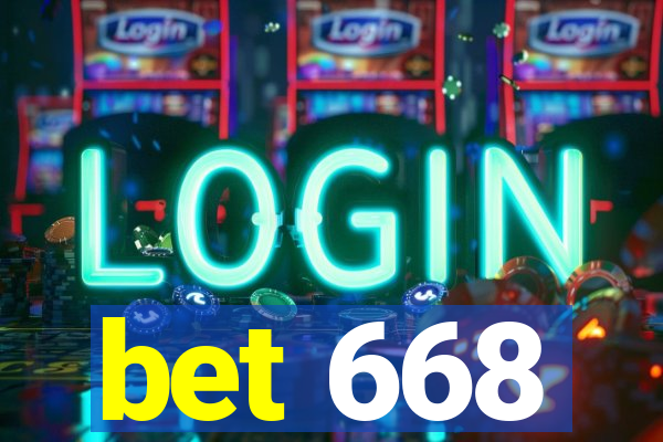 bet 668