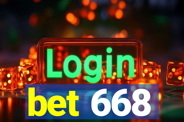 bet 668