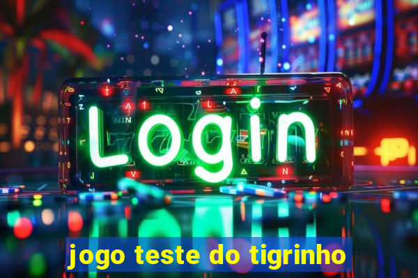 jogo teste do tigrinho