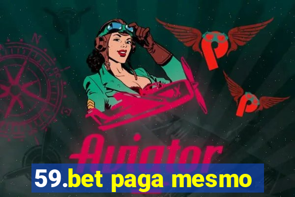 59.bet paga mesmo