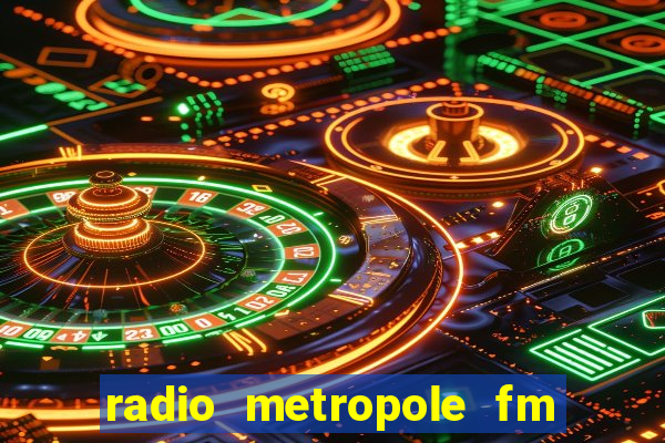 radio metropole fm salvador bahia