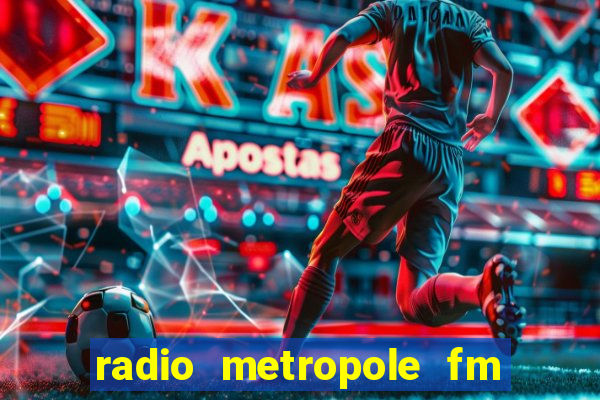 radio metropole fm salvador bahia