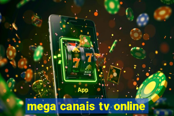 mega canais tv online