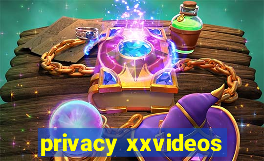 privacy xxvideos