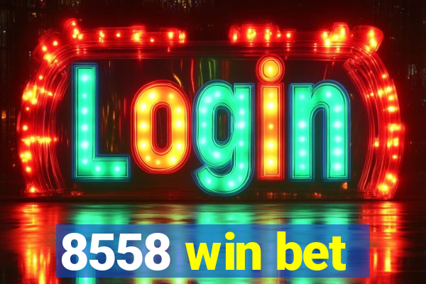 8558 win bet