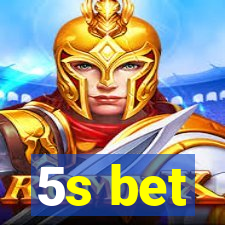 5s bet