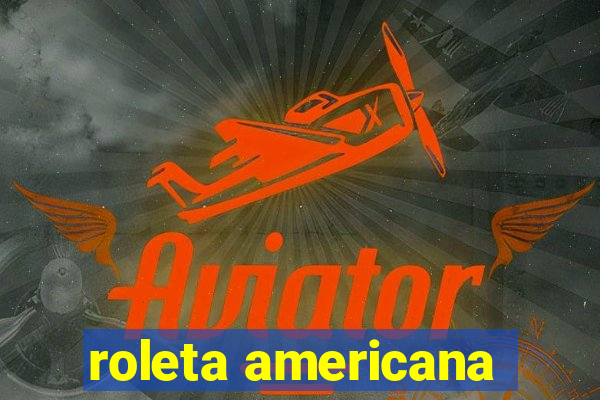 roleta americana