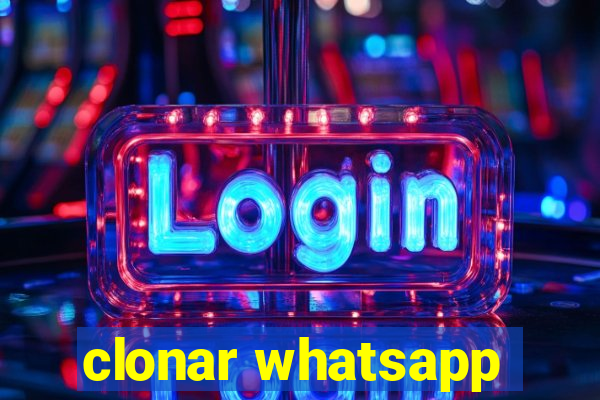 clonar whatsapp