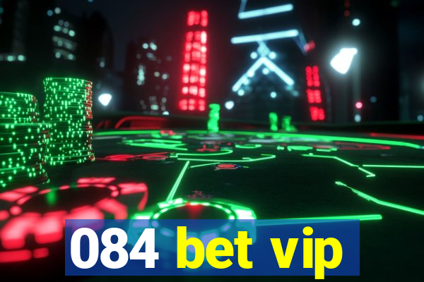 084 bet vip