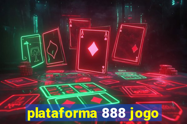 plataforma 888 jogo