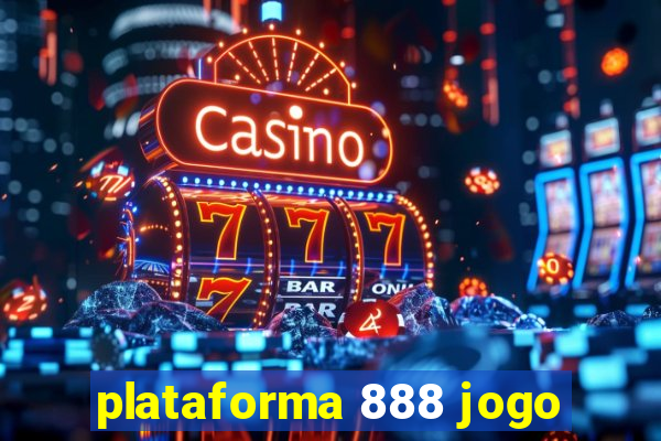 plataforma 888 jogo