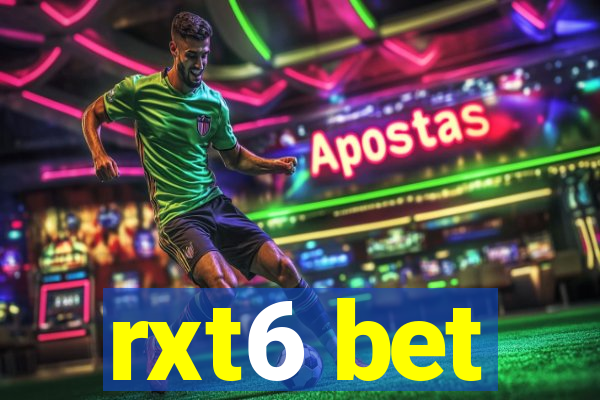 rxt6 bet