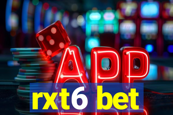 rxt6 bet