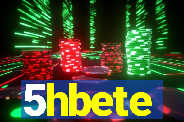 5hbete