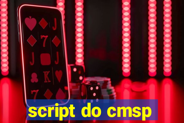 script do cmsp