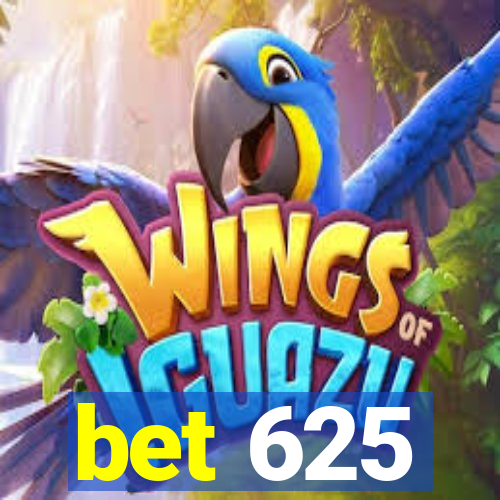 bet 625