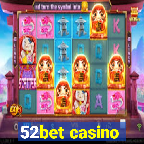 52bet casino