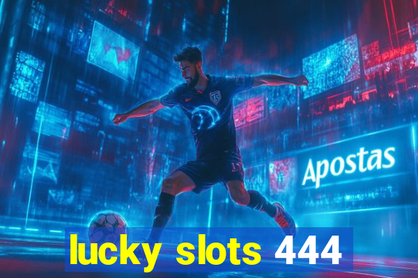 lucky slots 444