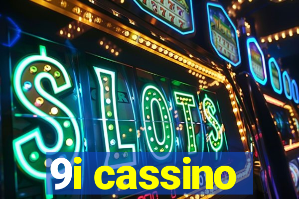 9i cassino