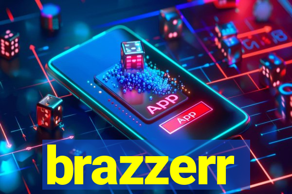 brazzerr