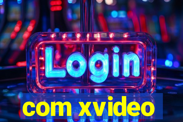 com xvideo