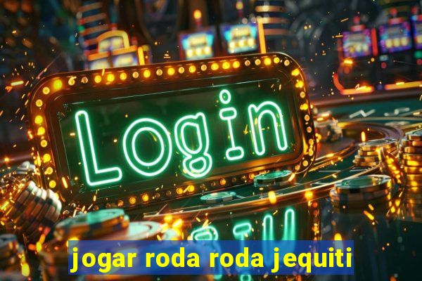 jogar roda roda jequiti