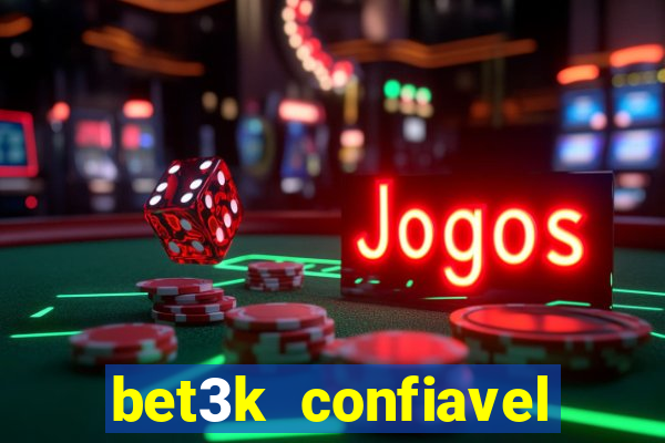 bet3k  confiavel