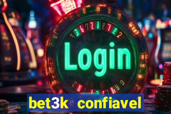 bet3k  confiavel