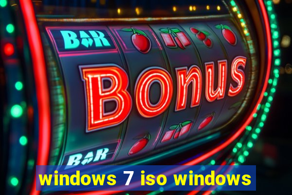 windows 7 iso windows