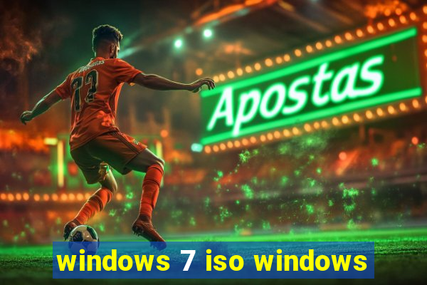 windows 7 iso windows